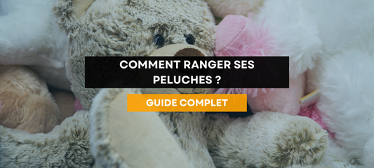 Comment ranger des peluches ?